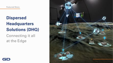 Featured Story image with title "Dispersed Headquarters Solutions (DHQ) Connecting it all at the Edge"